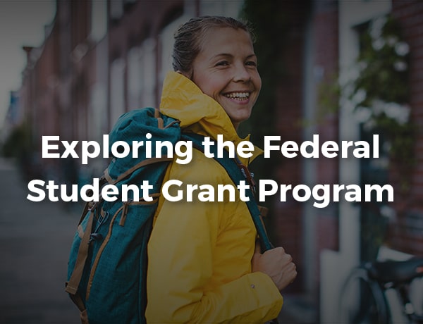 Exploring the Federal Student Grant Program
