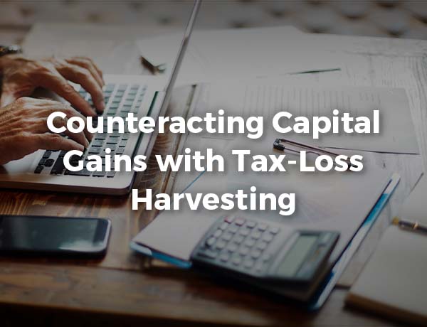 Counteracting Capital Gains with Tax-Loss Harvesting