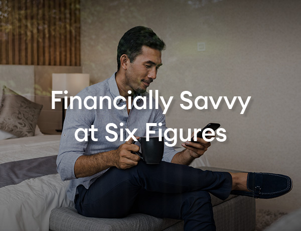 Financially Savvy at Six Figures