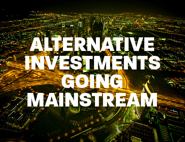 Alternative Investments - Going Mainstream