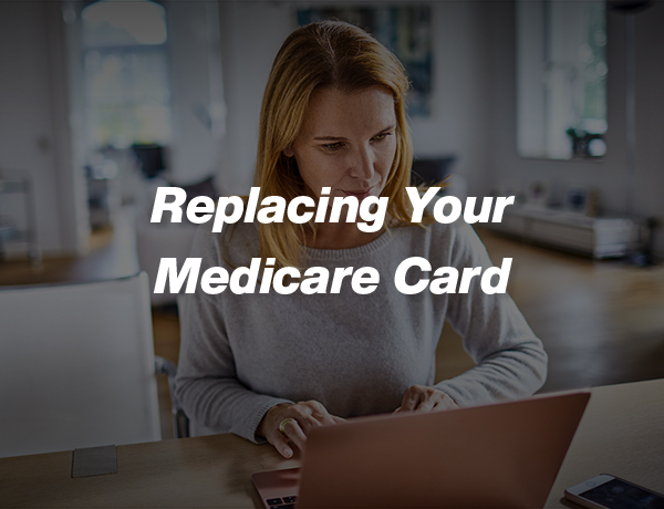 Replacing Your Medicare Card