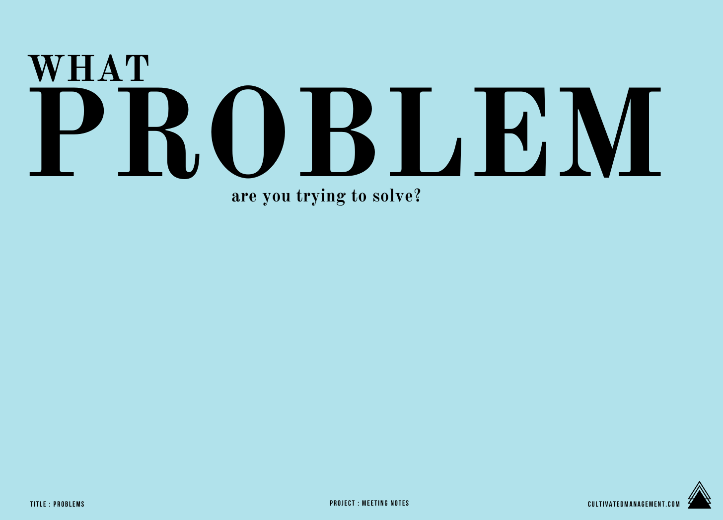 What problem are you trying to solve?